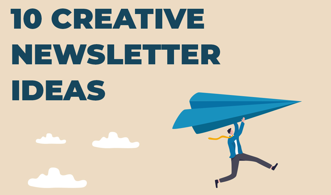 10 creative newsletter ideas for your business