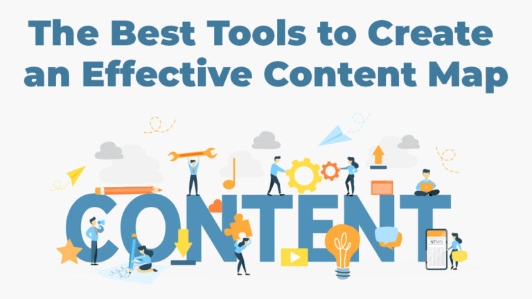 The Best Tools to Create an Effective Content Map