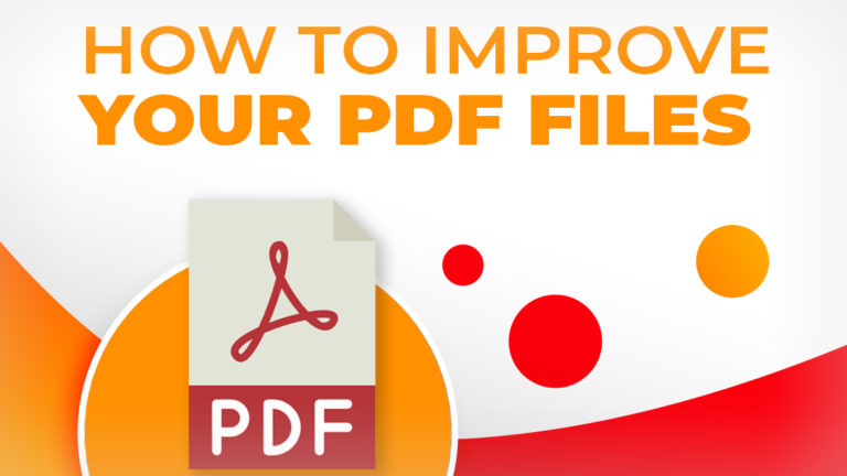 How to Improve Your PDF Files
