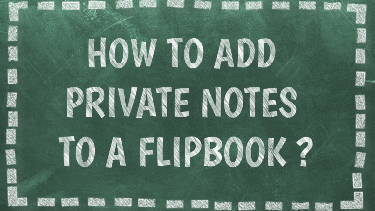 How to Add Private Notes to a Flipbook?
