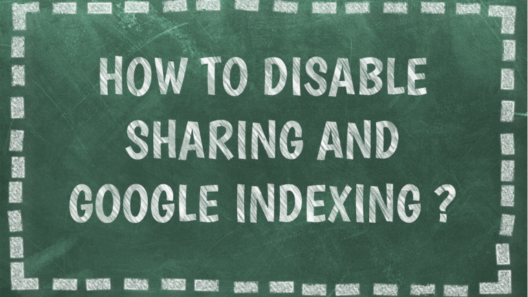 How to Disable Sharing and Google Indexing?